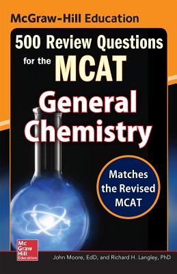 McGraw-Hill Education 500 Review Questions for the McAt: General Chemistry Cover Image