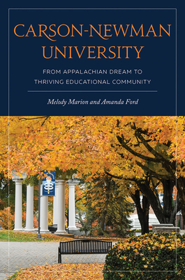 Carson-Newman University: From Appalachian Dream to Thriving Educational Community Cover Image