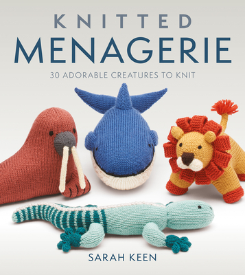 Knitted Menagerie By Sarah Keen Cover Image