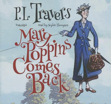Mary Poppins Comes Back By P. L. Travers, Sophie Thompson (Read by) Cover Image