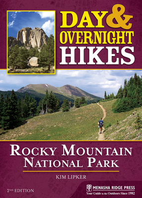 Day & Overnight Hikes: Rocky Mountain National Park By Kim Lipker Cover Image