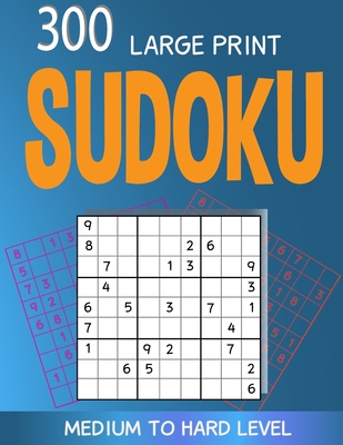 300 large print sudoku medium to hard level 300 sudoku puzzles with solutions large print for adult paperback edmonds bookshop