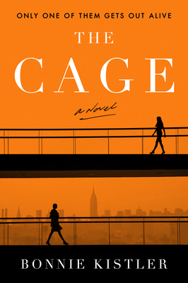 The Cage: A Novel By Bonnie Kistler Cover Image