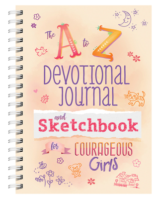 A to Z Devotional Journal and Sketchbook for Courageous Girls Cover Image