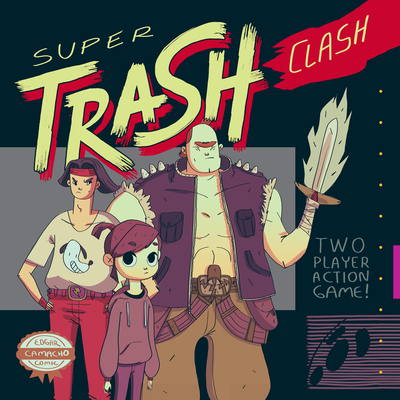 Super Trash Clash By Edgar Camacho Cover Image