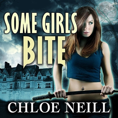 Some Girls Bite (Chicagoland Vampires #1) By Chloe Neill, Cynthia Holloway (Read by) Cover Image