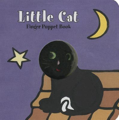 Little Cat: Finger Puppet Book: (Finger Puppet Book for Toddlers and Babies, Baby Books for First Year, Animal Finger Puppets) (Little Finger Puppet Board Books) By Chronicle Books, ImageBooks Cover Image