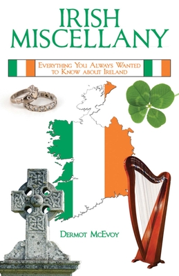 Irish Miscellany: Everything You Always Wanted to Know About Ireland Cover Image