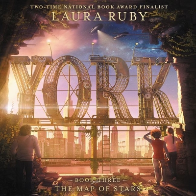 York: The Map of Stars By Adam Verner (Read by), Laura Ruby Cover Image