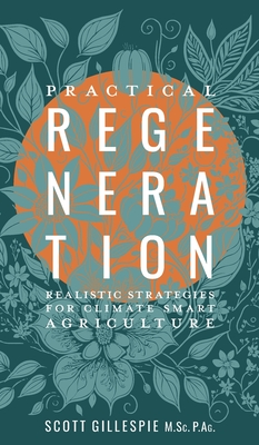 Practical Regeneration: Realistic Strategies for Climate Smart Agriculture Cover Image
