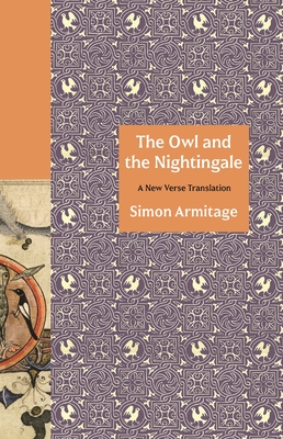 The Owl and the Nightingale: A New Verse Translation (Lockert Library of Poetry in Translation #137) By Simon Armitage Cover Image