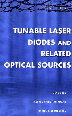Tunable Laser Diodes and Related Optical Sources By Jens Buus, Markus-Christian Amann, Daniel J. Blumenthal Cover Image