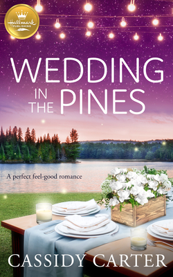 Wedding in the Pines: A perfect feel-good romance from Hallmark Publishing (Cabins in the Pines)