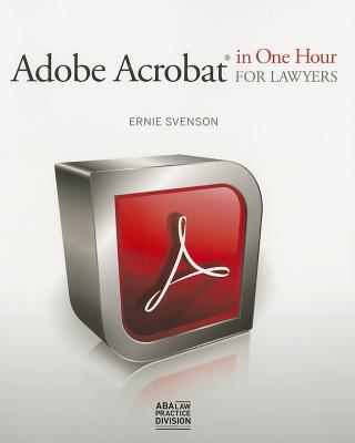 Adobe Acrobat in One Hour for Lawyers Cover Image