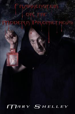 Frankenstein (or The Modern Prometheus) By Mary Shelley Cover Image