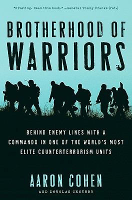 Brotherhood of Warriors: Behind Enemy Lines with a Commando in One of the World's Most Elite Counterterrorism Units Cover Image
