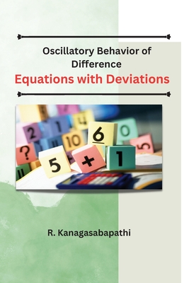 Oscillatory Behavior of Difference Equations with Deviations By R. Kanagasabapathi Cover Image
