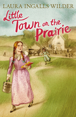 Little Town on the Prairie By Laura Ingalls Wilder Cover Image