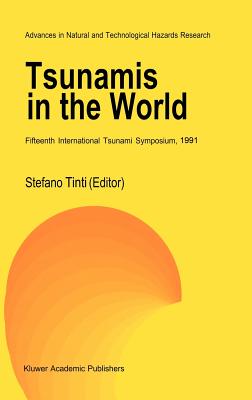 Tsunamis in the World: Fifteenth International Tsunami Symposium, 1991 (Advances in Natural and Technological Hazards Research #1) Cover Image