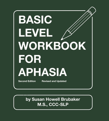 Basic Level Workbook for Aphasia William Beaumont Hospital Speech