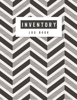Inventory Log Book: Black and White Cover - A Simple Inventory Log Book for Business or Personal - Count Quantity Pads - Stock Record Book Cover Image
