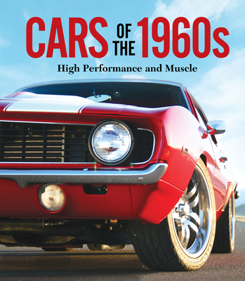 Cars of the 1960s: High Performance and Muscle Cover Image