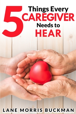 5 Things Every Caregiver Needs to Hear Cover Image