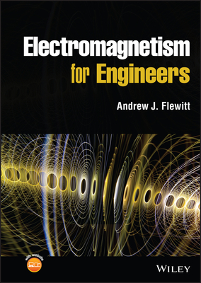 Electromagnetism for Engineers By Andrew J. Flewitt Cover Image