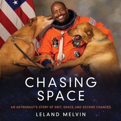 Chasing Space: An Astronaut's Story of Grit, Grace, and Second Chances Cover Image