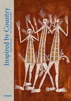 Inspired by Country: Bark Paintings from Northern Australia By Michaela Appel (Editor) Cover Image