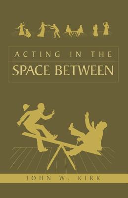 Acting in the Space Between Cover Image