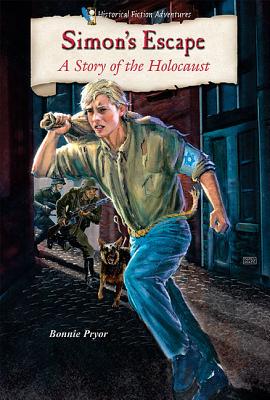 Simon's Escape: A Story of the Holocaust (Historical Fiction Adventures) By Bonnie Pryor Cover Image