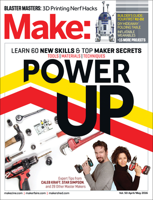 Make, Volume 50: Power Up (Make: Technology on Your Time #50)