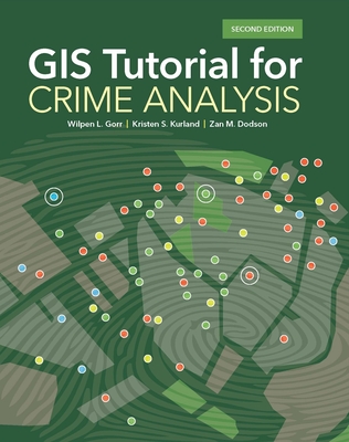 GIS Tutorial for Crime Analysis (GIS Tutorials) Cover Image