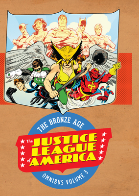 Justice League of America: The Bronze Age Omnibus Vol. 3 Cover Image