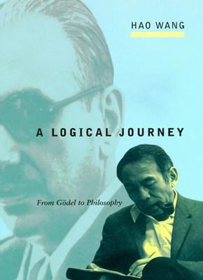 A Logical Journey: From Gödel to Philosophy By Hao Wang Cover Image