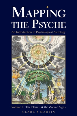 Mapping the Psyche Volume 1: The Planets and the Zodiac Signs Cover Image
