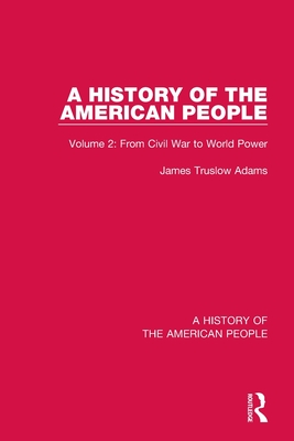 A History of the American People: Volume 2: From Civil War to World Power Cover Image