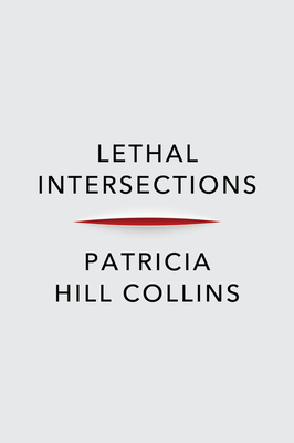 Lethal Intersections: Race, Gender, and Violence Cover Image