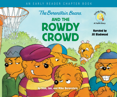 The Berenstain Bears and the Rowdy Crowd: An Early Reader Chapter Book (Berenstain  Bears/Living Lights) (Compact Disc) | Penguin Bookshop