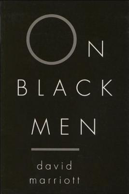 On Black Men By David Marriott Cover Image
