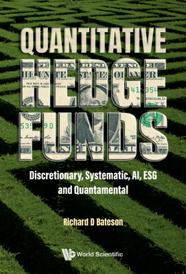 Quantitative Hedge Funds: Discretionary, Systematic, Ai, Esg and Quantamental Cover Image