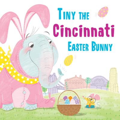 Tiny the Cincinnati Easter Bunny (Tiny the Easter Bunny)