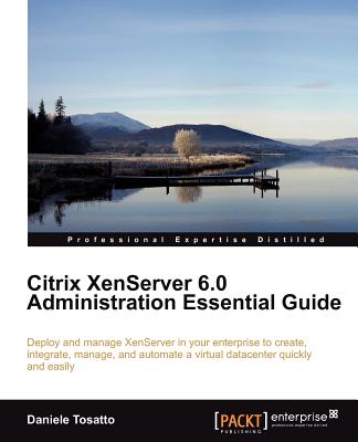 Citrix Xenserver 6.0 Administration Essential Guide Cover Image