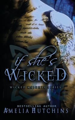 If She's Wicked (Wicked Knights #1)