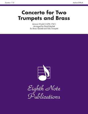 Concerto for Two Trumpets and Brass: Trumpet Feature, Score & Parts (Eighth Note Publications) Cover Image