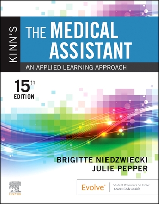 Kinn's the Medical Assistant: An Applied Learning Approach By Brigitte Niedzwiecki, Julie Pepper Cover Image