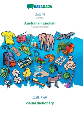 BABADADA, Korean (in Hangul script) - Australian English, visual dictionary (in Hangul script) - visual dictionary: Korean (in Hangul script) - Austra Cover Image
