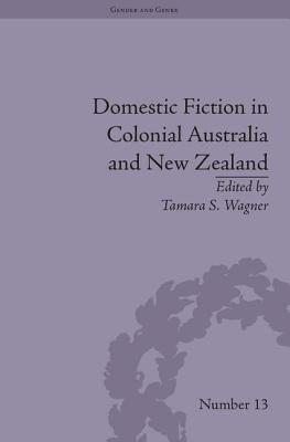 Domestic Fiction in Colonial Australia and New Zealand (Gender and Genre) Cover Image