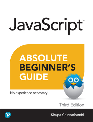 JavaScript Absolute Beginner's Guide, Third Edition (Absolute Beginner's Guides (Que)) Cover Image
